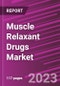 Muscle Relaxant Drugs Market Share, Size, Trends, Industry Analysis Report, By Drug Type, By Route of Administration, By Distribution Channel, By Region, And Segment Forecasts, 2023 - 2032 - Product Image