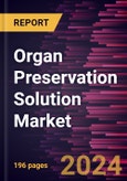 Organ Preservation Solution Market Forecast to 2028 - Global Analysis By Type , Application, Organ Type, and End User- Product Image