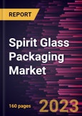 Spirit Glass Packaging Market Forecast to 2028 - Global Analysis By Capacity, Color of Glass, and Application- Product Image