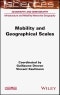 Mobility and Geographical Scales. Edition No. 1. ISTE Consignment - Product Thumbnail Image