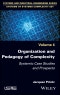 Organization and Pedagogy of Complexity. Systemic Case Studies and Prospects. Edition No. 1 - Product Thumbnail Image