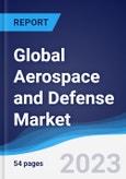 Global Aerospace and Defense Market Summary, Competitive Analysis and Forecast to 2027- Product Image