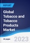 Global Tobacco and Tobacco Products Market Summary, Competitive Analysis and Forecast to 2027 - Product Image