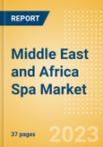 Middle East and Africa (MEA) Spa Market Summary, Competitive Analysis and Forecast to 2027- Product Image