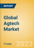 Global Agtech Market Summary, Competitive Analysis and Forecast to 2027- Product Image