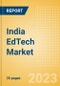 India EdTech Market Summary, Competitive Analysis and Forecast to 2027 - Product Image