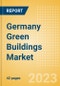 Germany Green Buildings Market Summary, Competitive Analysis and Forecast to 2027 - Product Image