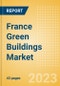 France Green Buildings Market Summary, Competitive Analysis and Forecast to 2027 - Product Thumbnail Image