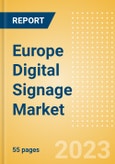Europe Digital Signage Market Summary, Competitive Analysis and Forecast to 2027- Product Image