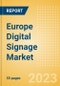 Europe Digital Signage Market Summary, Competitive Analysis and Forecast to 2027 - Product Thumbnail Image