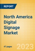 North America Digital Signage Market Summary, Competitive Analysis and Forecast to 2027- Product Image
