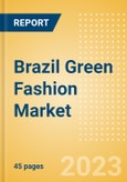 Brazil Green Fashion Market Summary, Competitive Analysis and Forecast to 2027- Product Image