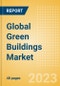 Global Green Buildings Market Summary, Competitive Analysis and Forecast to 2027 - Product Image