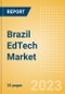 Brazil EdTech Market Summary, Competitive Analysis and Forecast to 2027 - Product Thumbnail Image
