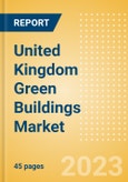 United Kingdom (UK) Green Buildings Market Summary, Competitive Analysis and Forecast to 2027- Product Image