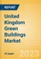 United Kingdom (UK) Green Buildings Market Summary, Competitive Analysis and Forecast to 2027 - Product Thumbnail Image