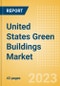 United States (US) Green Buildings Market Summary, Competitive Analysis and Forecast to 2027 - Product Image