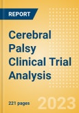 Cerebral Palsy Clinical Trial Analysis by Trial Phase, Trial Status, Trial Counts, End Points, Status, Sponsor Type, and Top Countries, 2023 Update- Product Image
