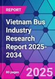 Vietnam Bus Industry Research Report 2025-2034- Product Image