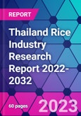 Thailand Rice Industry Research Report 2022-2032- Product Image