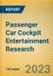 Passenger Car Cockpit Entertainment Research Report, 2023 - Product Thumbnail Image