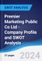 Premier Marketing Public Co Ltd - Company Profile and SWOT Analysis - Product Thumbnail Image