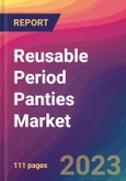 Reusable Period Panties Market Size, Market Share, Application Analysis, Regional Outlook, Growth Trends, Key Players, Competitive Strategies and Forecasts, 2023 to 2031- Product Image