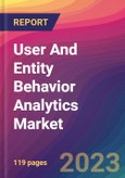User And Entity Behavior Analytics Market Size, Market Share, Application Analysis, Regional Outlook, Growth Trends, Key Players, Competitive Strategies and Forecasts, 2023 to 2031- Product Image