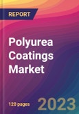 Polyurea Coatings Market Size, Market Share, Application Analysis, Regional Outlook, Growth Trends, Key Players, Competitive Strategies and Forecasts, 2023 to 2031- Product Image