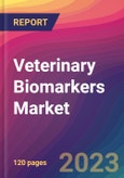 Veterinary Biomarkers Market Size, Market Share, Application Analysis, Regional Outlook, Growth Trends, Key Players, Competitive Strategies and Forecasts, 2023 to 2031- Product Image