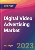 Digital Video Advertising Market Size, Market Share, Application Analysis, Regional Outlook, Growth Trends, Key Players, Competitive Strategies and Forecasts, 2023 to 2031- Product Image