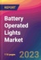 Battery Operated Lights Market Size, Market Share, Application Analysis, Regional Outlook, Growth Trends, Key Players, Competitive Strategies and Forecasts, 2023 to 2031 - Product Image