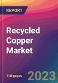 Recycled Copper Market Size, Market Share, Application Analysis, Regional Outlook, Growth Trends, Key Players, Competitive Strategies and Forecasts, 2023 to 2031- Product Image
