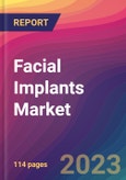 Facial Implants Market Size, Market Share, Application Analysis, Regional Outlook, Growth Trends, Key Players, Competitive Strategies and Forecasts, 2023 to 2031- Product Image
