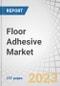 Floor Adhesive Market by Type (Epoxy, Polyurethane, Acrylic, and Vinyl), Application (Tile & Stone, Carpet, Wood, and Laminate), Technology (Water-based, Solvent-based and Hot-melt based), and Region - Global Forecast to 2028 - Product Thumbnail Image