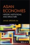 Asian Economies. History, Institutions, and Structures. Edition No. 1 - Product Image