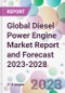 Global Diesel Power Engine Market Report and Forecast 2023-2028 - Product Image