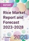 Rice Market Report and Forecast 2023-2028 - Product Thumbnail Image