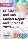 SCADA Oil and Gas Market Report and Forecast 2023-2028- Product Image
