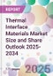 Thermal Interface Materials Market Size and Share Outlook 2025-2034 - Product Thumbnail Image