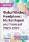 Global Wireless Headphone Market Report and Forecast 2023-2028 - Product Image