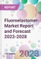 Fluoroelastomer Market Report and Forecast 2023-2028 - Product Thumbnail Image