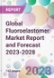 Global Fluoroelastomer Market Report and Forecast 2023-2028 - Product Image