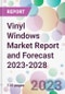 Vinyl Windows Market Report and Forecast 2023-2028 - Product Thumbnail Image