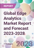 Global Edge Analytics Market Report and Forecast 2023-2028- Product Image