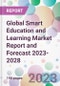 Global Smart Education and Learning Market Report and Forecast 2023-2028 - Product Image