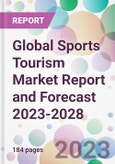 Global Sports Tourism Market Report and Forecast 2023-2028- Product Image