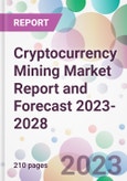 Cryptocurrency Mining Market Report and Forecast 2023-2028- Product Image