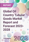 Global Oil Country Tubular Goods Market Report and Forecast 2023-2028- Product Image