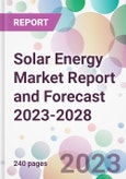 Solar Energy Market Report and Forecast 2023-2028- Product Image